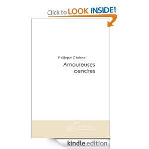 Amoureuses cendres (French Edition) Philippe Chéron  