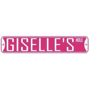 GISELLE HOLE  STREET SIGN 