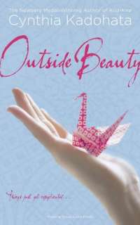   Outside Beauty by Cynthia Kadohata, Atheneum Books 