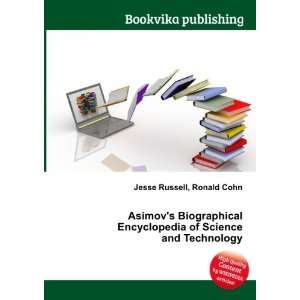  Asimovs Biographical Encyclopedia of Science and 
