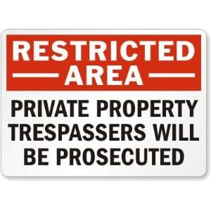  Restricted Area Private Property Trespassers Will Be 