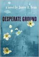 Desperate Ground James R. Benn