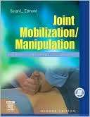 Joint Mobilization/Manipulation Extremity and Spinal Techniques