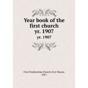   church. yr. 1907 Ind.) First Presbyterian Church (Fort Wayne Books