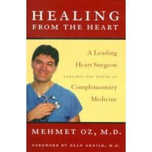  Healing from the Heart A Leading Heart Surgeon Explores the Power 