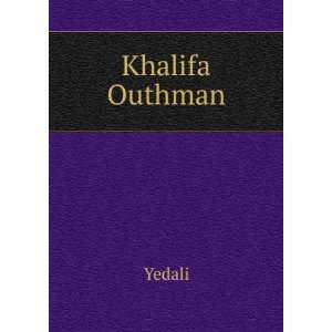  Khalifa Outhman Yedali Books