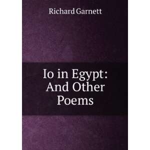  Io in Egypt And Other Poems Richard Garnett Books