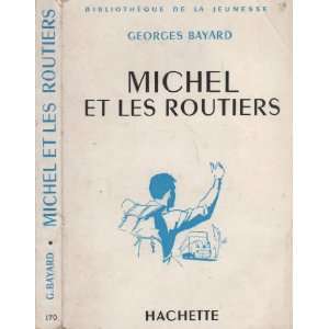    Michel et les routiers Georges Bayard, Philippe Daure Books