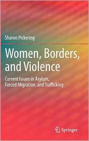 Women, Borders, and Violence Current Issues in Asylum, Forced 