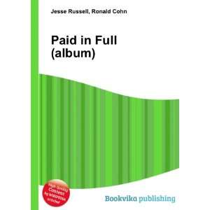 Paid in Full (album) Ronald Cohn Jesse Russell  Books