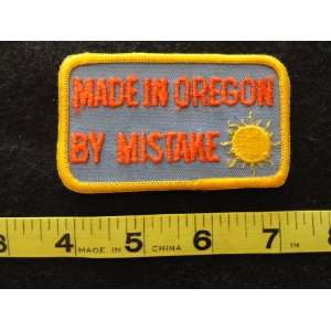  Made In Oregon By Mistake Patch 