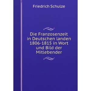   1806 1815 in Wort und Bild der Mitlebender Friedrich Schulze Books