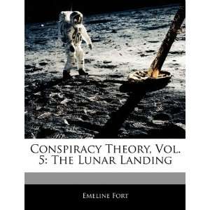  Conspiracy Theory, Vol. 5 The Lunar Landing 