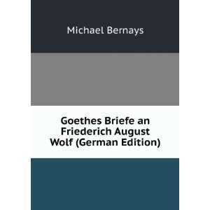   August Wolf (German Edition) Michael Bernays  Books