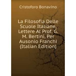   Professore G.M. Bertini (Italian Edition) Cristoforo Bonavino Books