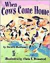 When Cows Come Home David L. Harrison