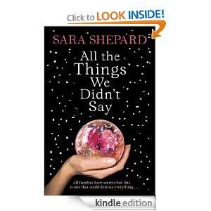 All The Things We Didnt Say Sara Shepard  Kindle Store