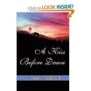  A Kiss Before Dawn [Paperback] Laurie Salzler Books