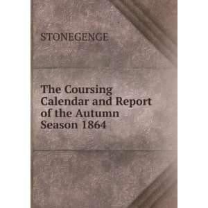   Calendar and Report of the Autumn Season 1864 STONEGENGE Books