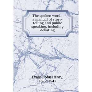  and public speaking, including debating, John Henry Evans Books