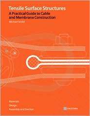 Tensile Surface Structures A Practical Guide to Cable and Membrane 