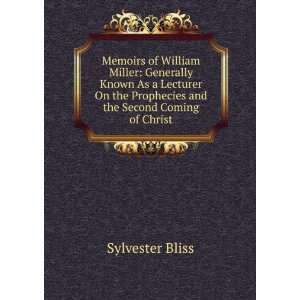   the Prophecies and the Second Coming of Christ Sylvester Bliss Books