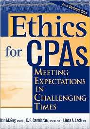 Ethics for CPAs Meeting Expectations in Challenging Times 