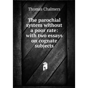   poor rate with two essays on cognate subjects Thomas Chalmers Books