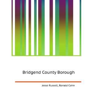  Bridgend County Borough Ronald Cohn Jesse Russell Books