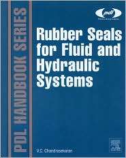 Rubber Seals for Fluid and Hydraulic Systems, (0815520751), Chellappa 