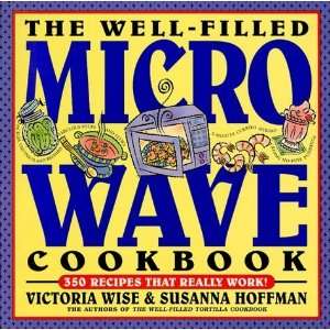  The Well Filled Microwave Cookbook (Well Filled Series 