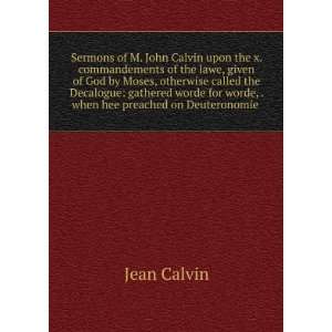  Sermons of M. John Calvin upon the x. commandements of the 