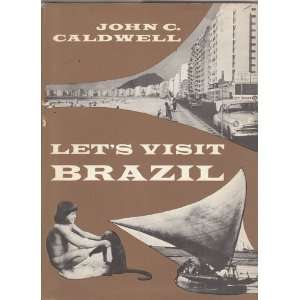  Lets Visit Brazil John C. Caldwell Books