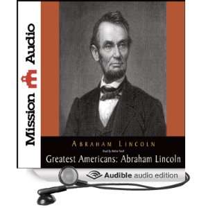  The Greatest Americans Abraham Lincoln A Selection of 