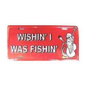  LP   343 Wishin I was Fishin License Plate   32223 Sports 