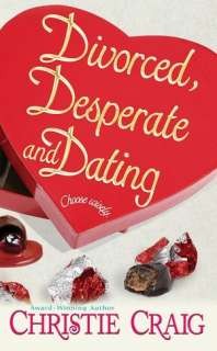   Divorced, Desperate and Deceived by Christie Craig 