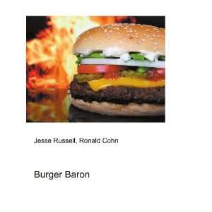  Burger Baron Ronald Cohn Jesse Russell Books