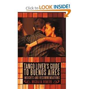  Tango LoverS Guide To Buenos Aires Insights And 