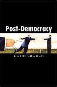 Post Democracy, (0745633153), Colin Crouch, Textbooks   