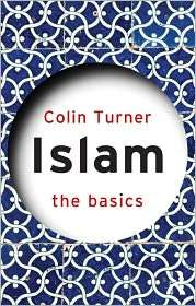 Islam The Basics, (041534106X), Colin Turner, Textbooks   Barnes 