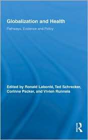 Globalization and Health Pathways, Evidence and Policy, (0415993342 