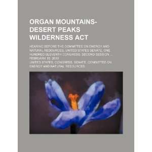  Organ Mountains Desert Peaks Wilderness Act hearing 