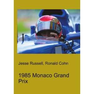  1985 Monaco Grand Prix Ronald Cohn Jesse Russell Books