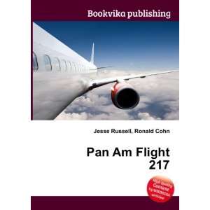  Pan Am Flight 217 Ronald Cohn Jesse Russell Books