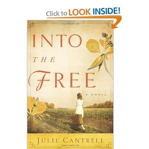  Into the Free A Novel [Paperback] Julie Cantrell Books