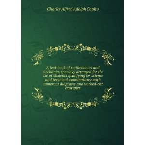   diagrams and worked out examples Charles Alfred Adolph Capito Books