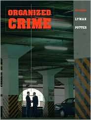 Organized Crime, (0131730363), Michael D. Lyman, Textbooks   Barnes 