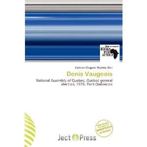  Denis Vaugeois (9786200859914) Carleton Olegario Máximo Books