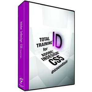Training for Adobe InDesign CS5 Essentials. TOTAL TRAINING FOR ADOBE 
