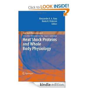 Heat Shock Proteins and Whole Body Physiology Alexzander A. A. Asea 